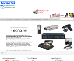 tecnotel.net: Centralino telefonico VoIP, isdn impianti telefonici, vendita telefoni ip videoconferenza, videosorveglianza tecnotel
Dal 1993 tecnotel è specializzata in centralini impianti telefonici analogici isdn e VoIP, sistemi per videoconferenza e videosorveglianza, audioconferenza, registratori telefonici, controllo costi, telelavoro, call cente, crm, integrazione citofoni, gsm, umts e applicazioni cti, installazionee assistenza tecnica, vendita e manutenzione, autorizzazione del ministero sviluppo economico di 2° grado fino a 400 interni fonia dati reti LAN, ponti radio e hot-spot access point wifi, cuffie telefoniche auricolari, Plantroncis Panasonic, samsung, cisco, avaya, alcatel lucent, polycom siemens Gigaset audiocodes vidicode ericsson jabra promelit.