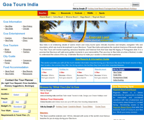 goa-tours-india.com: Goa Tours,Goa Tour,Goa India Travel,Tour To Goa
Goa Tours offer info on Goa tour guide. Travel Goa India to explore popular beaches and historical forts of Goa India. Plan your tour to Goa for enjoying sizzling nightlife and experience comfortable stay at hotels in Goa.