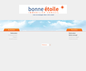 bonne-etoile.com: Bonne Etoile IMMOBILIER CONSEIL
Bonne Etoile est une agence immobilière en ligne représentée par un réseau d'agents commerciaux indépendants