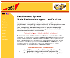 cms3.com: CMS 3 GmbH - Innovative Lsungen fr den Luftkanalbau
Maschinen und Software für den Luftkanalbau