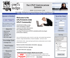 dolikeus.com: CPLPCOACH.COM - Owl&39;s Ledge LLC
Join the growing Certified Professionals in Learning & Performance (CPLP) community! CPLPCOACH.COM - Everything you need to know about the CPLP credential - from what it is, to how to get it, to how to keep it!