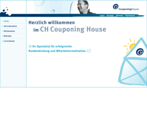 quasar-loyalty.com: CH Couponing House GmbH
CH Couponing House GmbH, Ihr Spezialist für erfolgreiche Kundenbindung und Mitarbeitermotivation