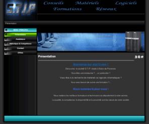 stip13.com: Prsentation
STIP : LA Socit Informatique sur Salon de Provence au service des professionnels et des particuliers. Matriels, Logiciels, Rseaux, Formations, Conseils, Programmation. Les meilleurs techniciens de la rgion !