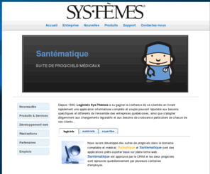 systhemes.ca: Logiciels Sys-Thèmes
Logiciels Sys-Thèmes. Suite de logiciels de gestion comptable et de gestion clinique. Développement web.