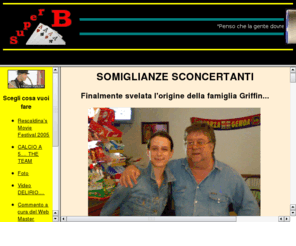 bassiciammazza.net: BASSI CI AMMAZZA.....SEMPRE E COMUNQUE.....
La migliore pagina che potevate trovare, qui ci sono tutte le frivolezze 
introvabili su internet