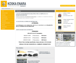 koskaenara.com: Renault Dacia San Sebastian Concesionario Koska Enara Donostia
Concesionario Renault Dacia en San Sebastian. Koska Enara le ofrece un servicio integral en el mundo del automóvil. Nuestra larga experiencia y un equipo profesional altamente cualificado nos permite dar a nuestros clientes diferentes áreas de actuación.