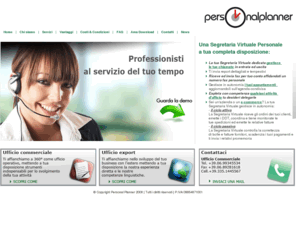 personalplanner.it: Personal Planner, servizi di segreteria virtuale, segretaria virtuale, ufficio online, segretariato remoto
La tua Segretaria Virtuale dedicata sempre a disposizione. Scopri l’unico servizio di segreteria virtuale ad una tariffa tutto incluso seria e trasparente.