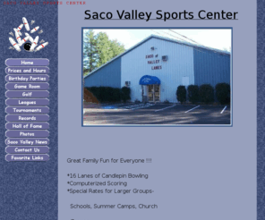 sacovalleysportscenter.com: Saco Valley Sports Center
We offer candlepin bowling, arcade, pool tables, simulator golf courses. Come join a league. Having a birthday party, come let us do all the work of cleaning up. 