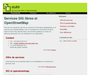 cleo-carto.com: CLÉO - Services SIG libres et OpenStreetMap
Cléo est une société de services en systèmes d’information géographique et en services pour OpenStreetMap. Cléo se revendique de l’économie sociale et (...)