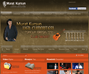 muratkursun.net: Murat Kurşun Karaçalı | Karaçalı | Murat Kurşun 2011 Yeni Albümü | Resmi Web Sitesi - www.muratkursun.net
Murat Kurşun Resmi Web Sitesi - www.muratkursun.net