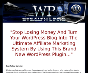 paulmihaipavel.com: WP Stealth Links
WP Stealth Links - Stop Losing Money And Turn Your WordPress Blog Into The Ultimate Affiliate Marketing System By Using This New Brand New WordPress Plugin