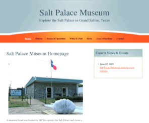 saltpalacemuseum.org: Salt Palace Museum in Grand Saline Texas
Salt Palace Museum in Grand Saline Texas
