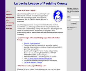 lllpaulding.org: LLLPaulding - Home
La Leche League of Paulding County, Georgia. Serving Dallas, Hiram, Powder Springs, West Marietta, Yorkville and Rockmart.