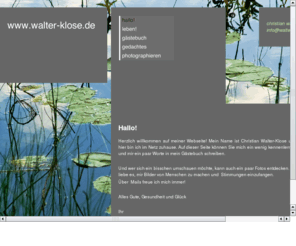 walter-klose.de: hallo!
Willkommen auf meiner Seite!