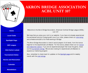 akronbridge.org: Akron Bridge Assoc
The Akron Bridge Association - ACBL Unit 107: your source for bridge news, information, 
and games. Learn the game. Find a club. Join other bridge enthusiasts.