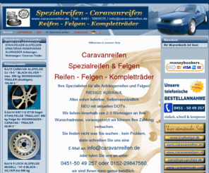 wohnwagenreifen.com: Spezialreifen - Caravanreifen ALUFELGEN WOHNWAGEN CARAVAN - STAHLFELGEN ALUFELGEN ERSATZRAD RESERVERAD ALURAEDER Anhaenger, Wohnwagen / Caravan Trailer
Stahlfelgen,Alufelgen,Aluraeder,Reserverad, ERSATZRAD,Komplettrad Caravan Anhaenger,Trailer , Wohnwagen ,Pferdeanhaenger,Bootstrailer, HOBBY,TABBERT,FENDT,KNAUS,HYMER,DETHLEFFS,LMC,TEC,BUERSTNER,ADRIA,KABE,POLAR,TRIGANO,SOLIFER