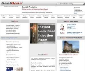 sealboss.com: SealBoss Concrete Repair Solutions, Epoxy Crack Injection and Waterproofing Products and Equipment, Epoxy, Polyurethane, Polyurea, Epoxy Pumps, Epoxy Injection Pumps, Epoxy Injection, Chemical Grouts, Concrete Mender
WATERPROOFING, epoxy injection, epoxy injection pump, waterproofing basement, Grouts, Resins, Gels,  Polyurethanes, Epoxies, Equipment, Pumps, Specialty Coatings