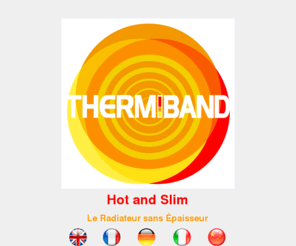 thermiband.com: THERMIBAND, radiateur électrique nouvelle génération, photovoltaïque
Découvrez le tout nouveau site THERMIBAND International présentant la technologie révolutionnaire de notre système de chauffage électrique rayonnant invisible