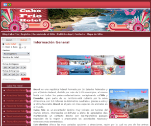 cabofriohotel.com: Informacion de Cabo frio,Hoteles,Restaurantes,Bares,Playas | Cabo frio | Brasil
Información de Cabo frio con un listado de Hoteles en Cabo frio, los Restaurantes de Cabo frio, bares y Playas de Cabo frio Brasil. Turismo en Cabo frio, Clima en Cabo frio, Mapas de Cabo frio,Mapa de Cabo frio,Plano de Cabo frio,Actividades de Cabo frio,Fotos de Cabo frio,Bucear en Cabo frio,Surf en Cabo frio,Posadas en Cabo frio,Cabañas en Cabo frio,Alojamiento en Cabo frio,Brasil Cabo frio,Posada Cabo frio,Pousada Cabo frio,Posadas Cabo frio,Cabo frio Mapa,Turismo Cabo frio,Paquetes Cabo frio