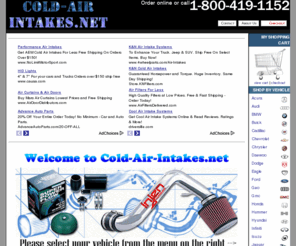 cold-air-intakes.net: Cold-Air-Intakes.net - Cold Air Intakes Superstore!
Cold-Air-Intakes.net - If you want performance products, we have you covered with a huge array of intakes.