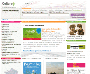 culture.fr: Culture.fr
Culture.fr Tous les événements culturels en France : les manifestations culturelles dans toutes les régions et une multitude de documents  culturels inédits en ligne.