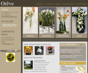 fleurs-melun.net: Oreve fleuriste décorateur : livraison de fleurs à Melun
Orève Fleuriste Décorateur à Melun, crée sur mesure toutes les décorations fleuries,toutes les compositions de fleurs pour tous les évenements : mariages, naissances .... 