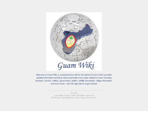 guamwiki.com: Guam Wiki
Wiki about the island of Guam. Provides articles and wiki pages about literally every topic related to Guam.