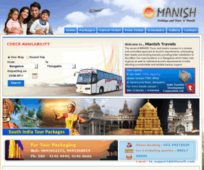 manishtravels.co.in: Manish Travels - ticketSimply- Bangalore Site to Belgaum, Dharwad, Dharwad, Echal Karanji, Hubli, Hyderbad, Kolhapur, Munnar, Mysore, Nippani, Tirupati, Vijayawada.
Manish Travels