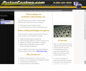 pistoncoat.com: Piston Coating
Piston coating services and piston coating equipment. A full service provider.