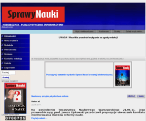 sprawynauki.edu.pl: Sprawy Nauki
Poczet profesorów, dendrymery, naukowa agora, galeria, aktualia, miscelanea, sprawy nauki, hałas, alergia, medycyna 