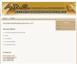 absbookkeeping.com: Accurate Bookkeeping Services, LLC
Accurate Bookkeeping Services, LLC for small business help with bookkeeping, payroll, tax services and data processing. 