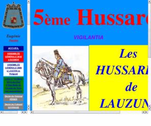 leshussardsdelauzun.com: 5ème Régiment de Hussards : LES HUSSARDS DE LAUZUN
Les hussards de Lauzun, site de l'association des anciens du 5ème régiment 
de hussards