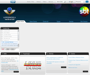 redevitoriosa.com.br: Rede Vitoriosa
Rede Vitoriosa - Afiliada do SBT, a TV Vitoriosa, fundada em 30 de setembro de 1999, leva ao telespectador uma programção diversificada, mesclando informação e entretenimento na medida certa para os mais diversos públicos.