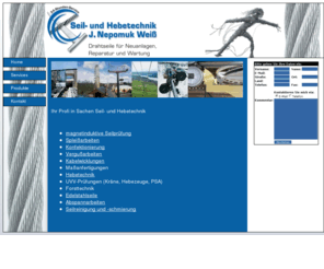 seilprofi-weiss.de: Seil- und Hebetechnik J. Nepomuk Weiß
Ihr Profi in Sachen Seil, Montagearbeiten, Beratung, Verkauf, Maßanfertigungen, Abspannarbeiten