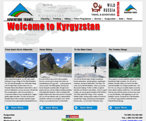 atkg.com: Adventure Travel Kyrgyzstan
Official website of Adventure Travel Company, your tour operator in Kyrgyzstan. 
               We organize climbing expeditions, trekking, hiking, biking, horsback riding and 
               rafting tours to Tien-Shan mountains in Central  Asia. 
               Travels along the Great Silk Road from Uzbekistan to China.