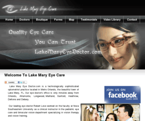 lakemaryeyedoctor.com: Lake Mary Eye Doctor - Metro Orlando Eye Care
Lake Mary Eye Care located in Metro Orlando only minutes from Altamonte, Longwood, Maitland, Sanford, Heathrow, Deltona and Debary.