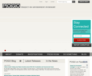 pogo.org: Project On Government Oversight
POGO is an independent nonprofit that investigates and exposes corruption and other misconduct in order to achieve a more effective, accountable, open, and ethical federal government.