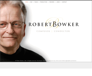 robertbowker.com: Robert Bowker
Robert Bowker is a composer, conductor, and record producer, specializing in vocal music. The founding director of the Lakeside Singers, he is co-author of Learning to Sing Nonclassical Music, published by Prentice Hall.