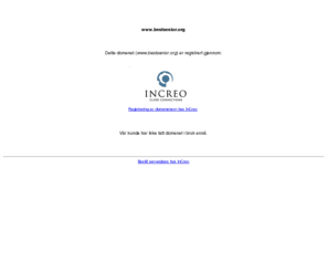 bestsenior.org: Domene registrert av InCreo
Utvikling av websider og internettsystemer. Serverplass og e-post. Domeneregistering.