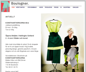 boulogner.com: Boulogner design
Boulogner design, produktion och försäljning. Textil och klädformgivare