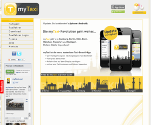 mytaxi.net: myTaxi App - Taxibestellung ohne Anrufen
myTaxi ist der Smartphone-Service, der in Hamburg die Bestellung eines Taxis ohne Anrufen einer Zentrale ermöglicht. In Hamburg warten schon mehr als 200 Taxifahrer auf Ihre Bestellung!