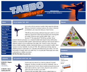 taebopower.com: TAE BO - Cvičení - taebopower.com
TAE-BO je cvičení s vysokou frekvencí úderů a kopů zaměřené na rozvoj pružnosti a sebakontroly, vysoká aerobní náročnost. VHODNÉ PRO ŽENY I MUŽE.