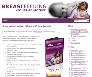 breastfeedingbasics.info: Breastfeeding Mother-to-Mother
Breastfeeding information and supplies for nursing mothers.