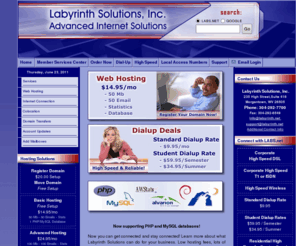 labs.net: Labyrinth Solutions, Inc. - Advanced Internet Solutions
Labyrinth Solutions, Inc. - Advanced Internet Solutions offers quality internet communciation, hosting, networking, high speed and dialup access, and digital services for North Central West Virginia.