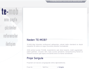 te-mob.com: TE-MOB Bilgi Sistemleri | TEMOB | Teknoloji Birlikte Yaşayalım
te-mob Bilgi Sistemleri profesyonel yaklasimlari, yuksek kalite standardi ve dusuk maliyetleri ile sizlere en uygun kurumsal cozumleri sunmaktadir.