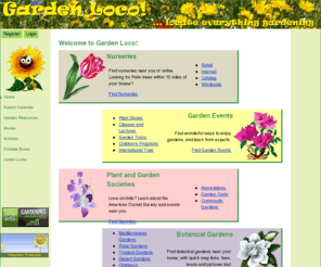 garden-loco.net: Garden Loco - Welcome
Garden Loco ...locate everything gardening... events, nurseries, botanical gardens, societies and associations, books... and much more!