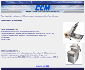 operculeuse.com: Pour répondre à vos besoins, CCM vous propose plusieurs modèles d'operculeuses
Pour répondre à vos besoins, CCM vous propose plusieurs modèles d'operculeuses