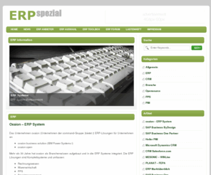 erp-spezial.de: ERP | ERP Software | ERP Marktübersicht | ERP Auswahl | ERP u. CRM Lastenheft - Pflichtenheft | open source ERP
ERP Informationen und ERP Marktübersicht