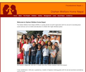 fkn-kiel.com: Orphan Welfare Home Nepal
The Orphan Welfare Home Nepal (OWHN) is a purely private non-profit organization with the sole aim of providing basic social services such as shelter and education to children who might otherwise perish.
