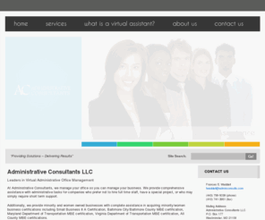 adminconsults.com: Administrative Consultants
 Administrative Consultants LLC: Leaders in Virtual Administrative Office Management. At Administrative Consultants, we manage your office so you can manage your business. We provide comprehensive assistance with administrative tasks for companies who prefer not to hire full time staff, have a special project, or who may simply require short term support. 